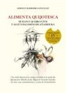 Germán Barreiro González - Alimenta quijotesca : duelos y quebrantos y algún palomino
