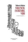 Ursula Hennigfeld - Roberto Bolaño : violencia, escritura, vida