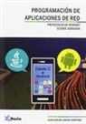 Juan Carlos Cuevas Martínez - Protocolos de comunicación en Internet : una visión práctica de programación y diseño de aplicaciones