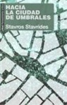 Stavros Stavrides - Hacia la ciudad de umbrales