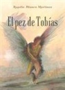 Rogelio Blanco Martínez - El pez de Tobías