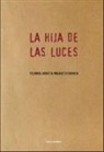 Yolanda Arrieta Malaxetxebarría, Fernando Rey Escalera - La hija de las luces