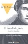 Willa Cather - El duende del jardín : y otros cuentos