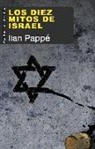 Ilan Pappé - Los diez mitos de Israel