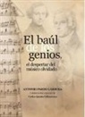 Antonio Pardo Larrosa - En baúl de los genios : el despertar del músico olvidado