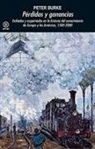 Peter Burke - Pérdidas y ganancias : exiliados y expatriados en la historia del conocimiento de Europa y las Américas, 1500-2000