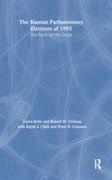 Laura Belin, Belin Laura, Ralph S Clem, Ralph S. Clem, Clem Ralph S., … - The Russian Parliamentary Elections of 1995 Battle for the Duma