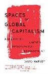David Harvey - Spaces of Global Capitalism