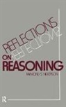 Raymond S Nickerson, Raymond S. Nickerson, Nickerson Raymond S. - Reflections on Reasoning
