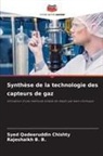 Rajeshaikh B. B., Syed Qadeeruddin Chishty - Synthèse de la technologie des capteurs de gaz