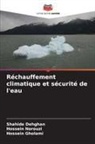 Shahide Dehghan, Hossein Gholami, Hossein Norouzi - Réchauffement climatique et sécurité de l'eau