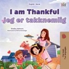 Shelley Admont, Kidkiddos Books - I am Thankful (English Norwegian Bilingual Children's Book)