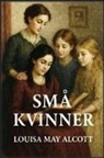Louisa May Alcott - Små kvinner