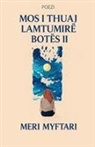 Meri Myftari - Mos i thuaj lamtumire botes II