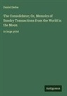 Daniel Defoe - The Consolidator; Or, Memoirs of Sundry Transactions from the World in the Moon