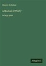 Honoré de Balzac - A Woman of Thirty