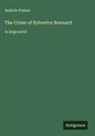 Anatole France - The Crime of Sylvestre Bonnard