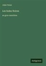 Jules Verne - Les Indes Noires