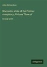 John Richardson - Wacousta; a tale of the Pontiac conspiracy; Volume Three of