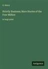 O. Henry - Strictly Business; More Stories of the Four Million