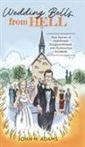 John N. Adams - Wedding Bells from Hell