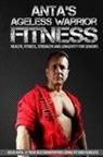Julio Anta - Anta's Ageless Warrior Fitness