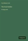 Ford Madox Ford - The Good Soldier