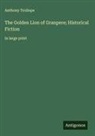 Anthony Trollope - The Golden Lion of Granpere; Historical Fiction