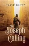 Travis Brown - The Joseph Calling