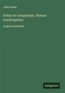 Jules Verne - Robur-le-conquérant; Roman d'anticipation