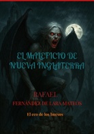 Rafael Fernández de Lara Mateos, Rafael Fernández de Lara Mateos - El maleficio de Nueva Inglaterra