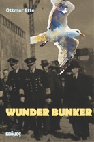 Ottmar Ette - Wunder Bunker