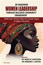 Margaret Khaitsa, Danielle Lake, Naomi Lumutenga - Re-imagining Women Leadership Through Inclusive Community Engagement
