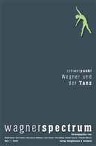 Udo Bermbach, Dieter Borchmeyer, Sven Friedrich, Hans-Joachim Hinrichsen, Arne Stollberg, Nicholas Vazsonyi - wagnerspectrum