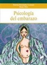 Susana Carmona Cañabate, Patricia Fernández Lorenzo, Ibone Olza - Psicología del embarazo