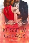 Catherine Bybee - Küsse im Gepäck