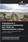 Luiz Moreira Coelho Junior, Yuri Rommel Vieira Araújo - Valutazione e previsione ambientale dei rifiuti da imboschimento urbano