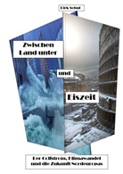Dirk Schul - Zwischen Land unter und Eiszeit