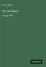 W. S. Gilbert - The Bab Ballads