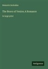 Heinrich Zschokke - The Bravo of Venice; A Romance