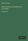 Honoré de Balzac - Albert Savarus; and Ambition for Love's Sake