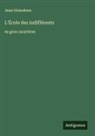 Jean Giraudoux - L'École des indifférents