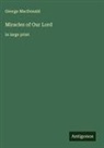 George Macdonald - Miracles of Our Lord