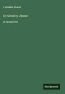 Lafcadio Hearn - In Ghostly Japan
