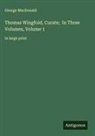George Macdonald - Thomas Wingfold, Curate; In Three Volumes, Volume 1