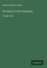 Herbert Newton Casson - The History of the Telephone