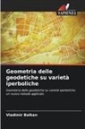Vladimir Balkan - Geometria delle geodetiche su varietà iperboliche