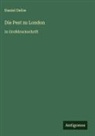 Daniel Defoe - Die Pest zu London