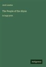 Jack London - The People of the Abyss