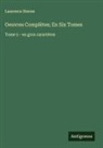 Laurence Sterne - Oeuvres Complètes; En Six Tomes